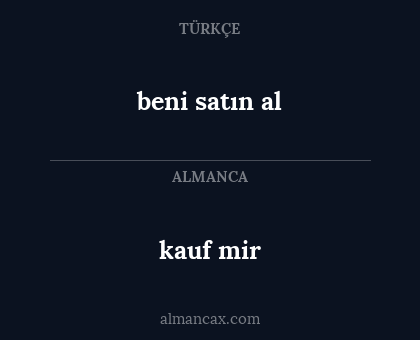 kauf mir - beni satın al