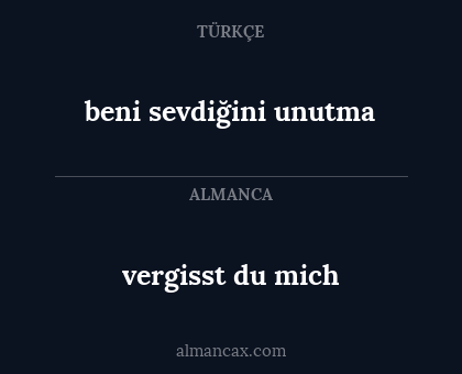 beni sevdiğini unutma - vergisst du mich