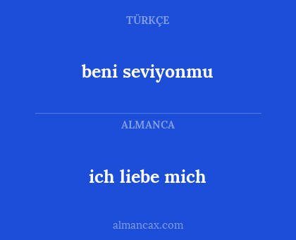 ich liebe mich - beni seviyonmu