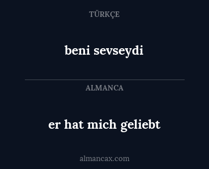 er hat mich geliebt - beni sevseydi