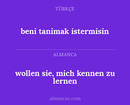 beni tanimak istermisin - wollen sie, mich kennen zu lernen