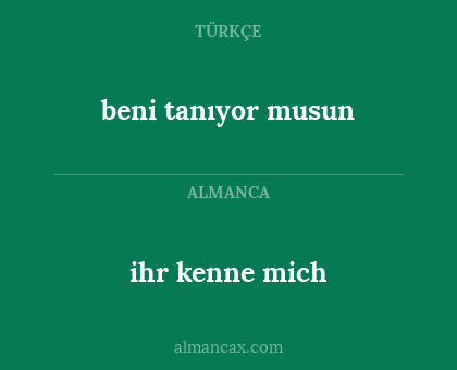 beni tanıyor musun - ihr kenne mich