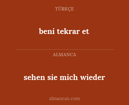 beni tekrar et - sehen sie mich wieder