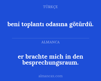 er brachte mich in den besprechungsraum. - beni toplantı odasına götürdü.