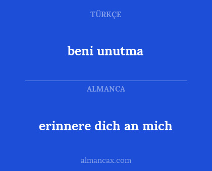 erinnere dich an mich - beni unutma