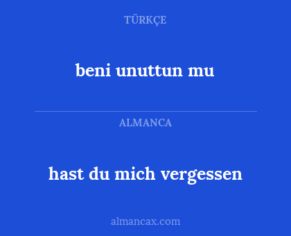beni unuttun mu - hast du mich vergessen