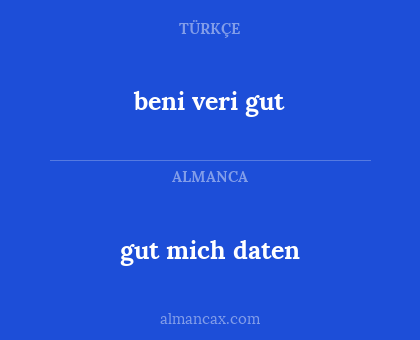 gut mich daten - beni veri gut