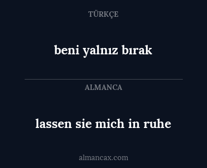 lassen sie mich in ruhe - beni yalnız bırak