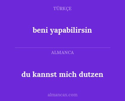 beni yapabilirsin - du kannst mich dutzen