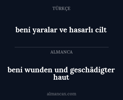 beni wunden und geschädigter haut - beni yaralar ve hasarlı cilt