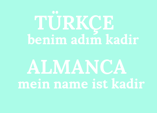 benim+ad%C4%B1m+kadir-mein+name+ist+kadir.png