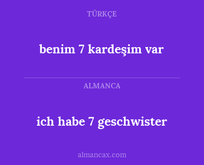 benim 7 kardeşim var - ich habe 7 geschwister
