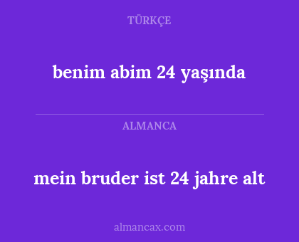 benim abim 24 yaşında - mein bruder ist 24 jahre alt