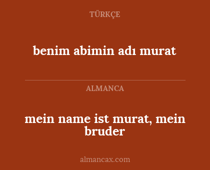 mein name ist murat, mein bruder - benim abimin adı murat