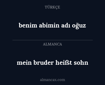 benim abimin adı oğuz - mein bruder heißt sohn