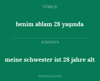 benim ablam 28 yaşında - meine schwester ist 28 jahre alt