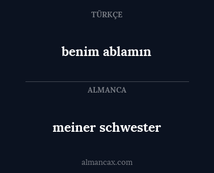 benim ablamın - meiner schwester