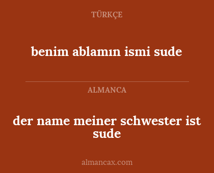 benim ablamın ismi sude - der name meiner schwester ist sude