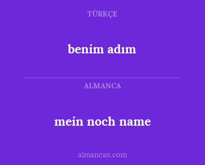 benim adım - mein noch name