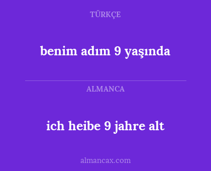 ich heibe 9 jahre alt - benim adım 9 yaşında