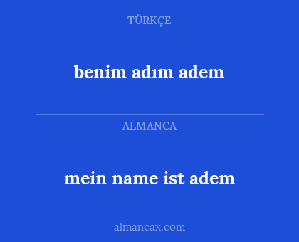 mein name ist adem - benim adım adem