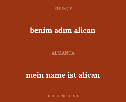 mein name ist alican - benim adım alican