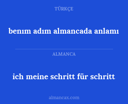 benım adım almancada anlamı - ich meine schritt für schritt