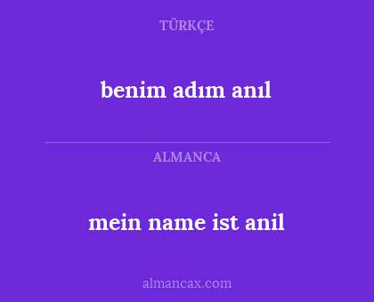 mein name ist anil - benim adım anıl