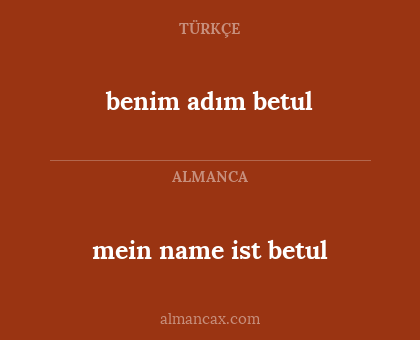mein name ist betul - benim adım betul