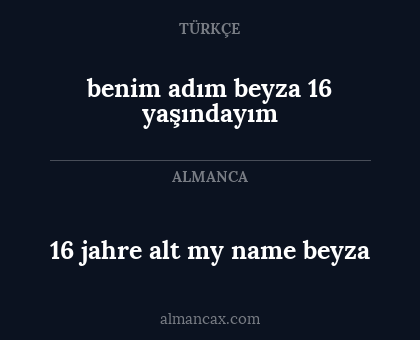 16 jahre alt my name beyza - benim adım beyza 16 yaşındayım