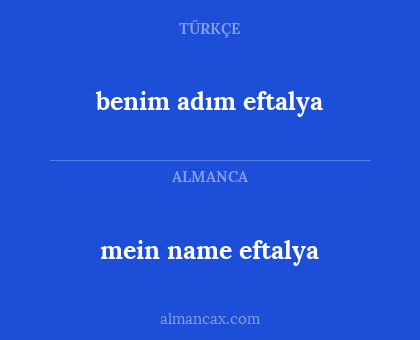 mein name eftalya - benim adım eftalya