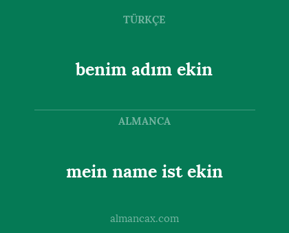 mein name ist ekin - benim adım ekin
