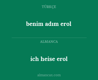 ich heise erol - benim adım erol