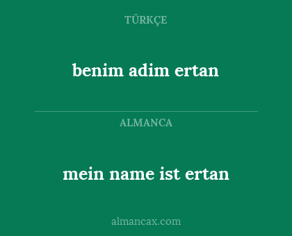 benim adim ertan - mein name ist ertan
