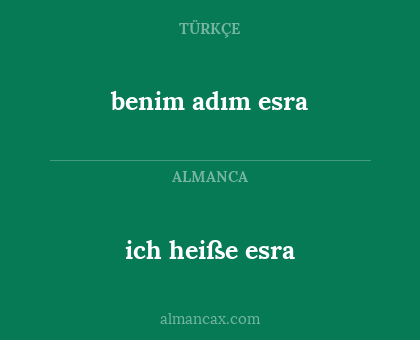 ich heiße esra - benim adım esra