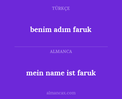 mein name ist faruk - benim adım faruk