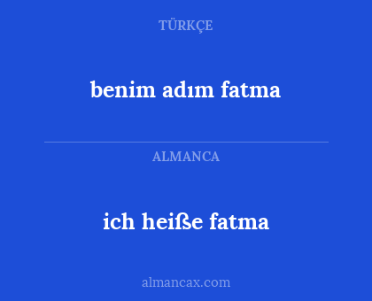 benim adım fatma - ich heiße fatma