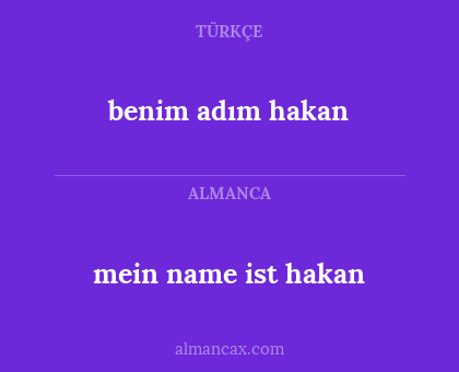 mein name ist hakan - benim adım hakan