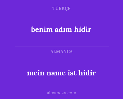 mein name ist hidir - benim adım hidir