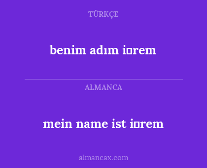 benim adım i̇rem - mein name ist i̇rem