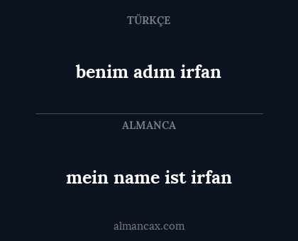 mein name ist irfan - benim adım irfan