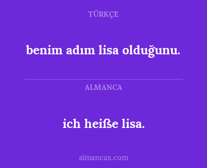 benim adım lisa olduğunu. - ich heiße lisa.