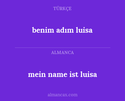 mein name ist luisa - benim adım luisa