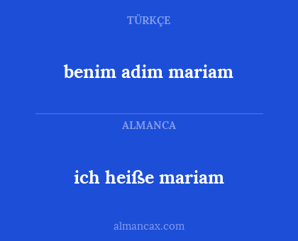 benim adim mariam - ich heiße mariam