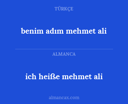 ich heiße mehmet ali - benim adım mehmet ali
