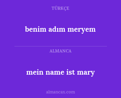 mein name ist mary - benim adım meryem