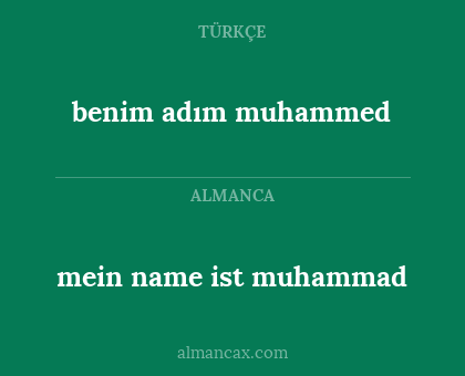 mein name ist muhammad - benim adım muhammed