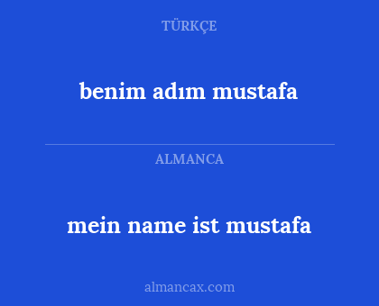 mein name ist mustafa - benim adım mustafa