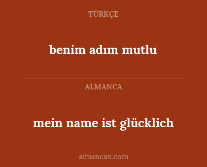 benim adım mutlu - mein name ist glücklich