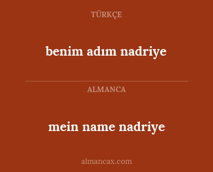 mein name nadriye - benim adım nadriye